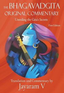 Bhagavadgita &ndash; unveiling the Gita&rsquo;s secrets